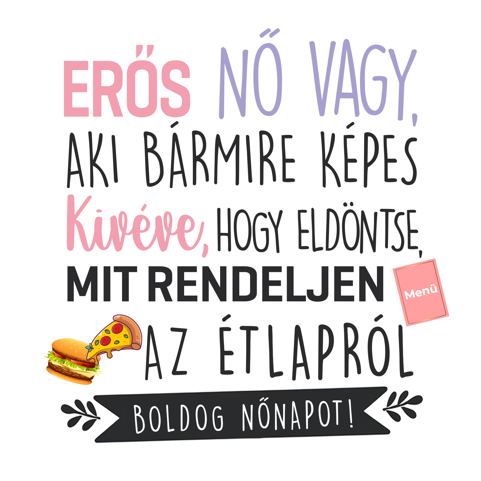 Eldöntse mit rendeljen - Nőnap 2025 - MAGYAR.webp